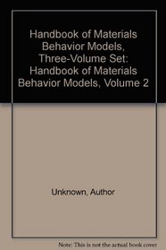 Handbook of Materials Behavior Models, Volume 2