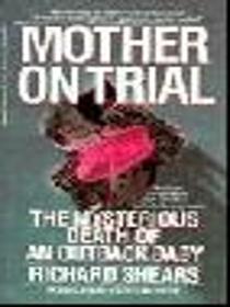 Mother on Trial: The Mysterious Death of an Outback Baby