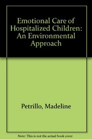 Emotional Care of Hospitalized Children: An Environmental Approach
