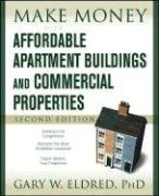 Make Money with Affordable Apartment Buildings and Commercial Properties (Make Money in Real Estate)