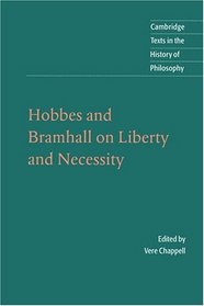 Hobbes and Bramhall on Liberty and Necessity (Cambridge Texts in the History of Philosophy)