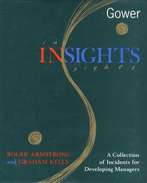 Insights: A Collection of Incidents for Developing Managers