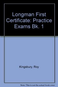 Longman First Certificate: Practice Exams Bk. 1
