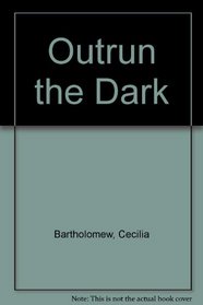 Outrun the Dark