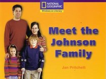 Meet the Johnson Family: National Geographic (Windows on Literacy, Social Studies- Set B, Early-Level 9)