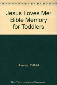 Jesus Loves Me: Bible Memory for Toddlers