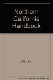 Northern California Handbook (Moon Handbooks Northern California)