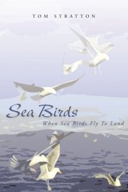 Sea Birds: When Sea Birds Fly To Land
