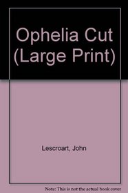 Ophelia Cut (Large Print)