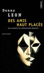 Des amis hauts places (Friends in High Places) (Guido Brunetti, Bk 9) (French Edition)
