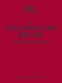 Classic Cooking: Italienische KÃ¼che