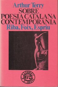 Sobre poesia catalana contemporania: Riba, Foix, Espriu (Llibres a l'abast) (Catalan Edition)