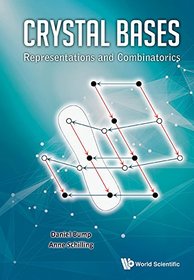 Crystal Bases: Representations and Combinatorics