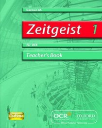 Zeitgeist 1: Fur OCR AS Teacher's Book