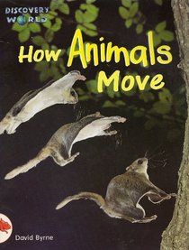 Dw-2 Rd How Animals Move Is (Discovery World Series: Red Level)