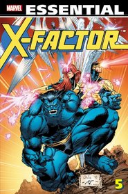 Essential X-Factor - Volume 5 (X-Factor (Graphic Novels))