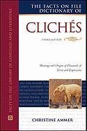 The Facts on File Dictionary of Cliches: Meanings and Origins of Thousands of Terms and Expressions (Writers Reference Writers Reference)