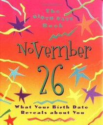 The Birth Date Book November 26: What Your Birthday reveals About You