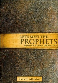 Let's Meet the Prophets: Speaking for God in Critical Times