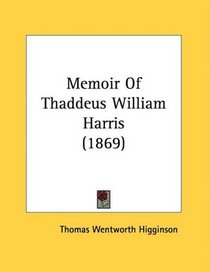Memoir Of Thaddeus William Harris (1869)