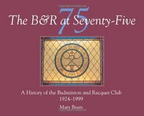 B&R at Seventy-Five