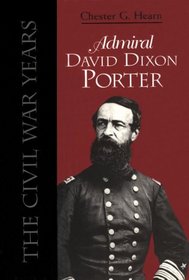 Admiral David Dixon Porter: The Civil War Years