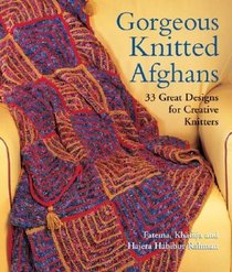 Gorgeous Knitted Afghans : 33 Great Designs for Creative Knitters