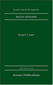 Dealing with Debt (Oceana's Legal Almanac Series  Law for the Layperson)
