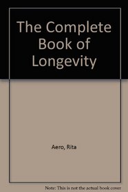 The Complete Book of Longevity