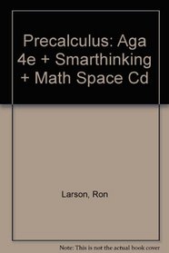Larson Precalculus: Aga 4e And Smarthinking And Math Space Cd