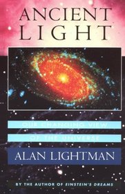 Ancient Light : Our Changing View of the Universe