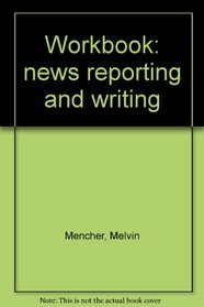 Workbook: news reporting and writing