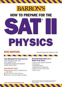 How to Prepare for the Sat II Physics: Physics (Barron's How to Prepare for the Sat II Physics)