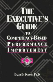 The Executive's Guide to Competency-Based Performance Improvement