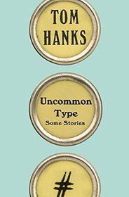 Uncommon Type: Some Stories (Audio CD) (Unabridged)