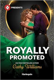 Royally Promoted (Secrets of Billionaires' Secretaries, Bk 2) (Harlequin Presents, No 4214)