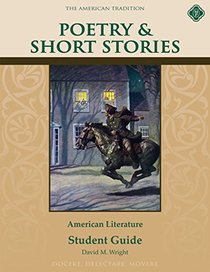 Poetry & Short Stories: American Literature, Student Guide