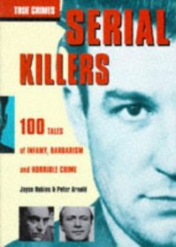 Serial Killers and Mass Murderers (True Crimes)