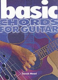 Basic Chords For Guitar (The Basic Series) (The Basic Series)