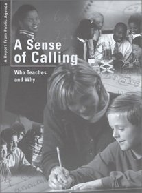 A Sense of Calling: Who Teaches and Why