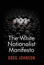 The White Nationalist Manifesto