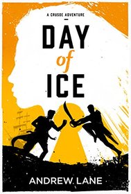 Day of Ice (A Crusoe Adventure)
