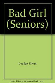 Bad Girl (Seniors)