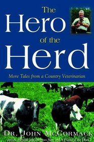 The Hero of the Herd : More Tales from a Country Veterinarian