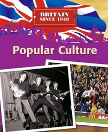 Popular Culture (Britain Since 1948)