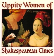 Uppity Women of Shakespearean Times