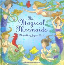 The Magical Mermaids a sparkling jigsaw book