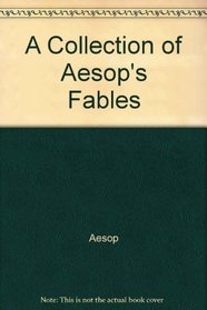 A Collection of Aesop's Fables