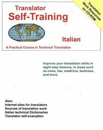 Translator Self-Training--Italian: A Practical Course in Technical Translation (Translators Self-Training)