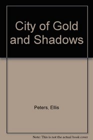 City of Gold and Shadows